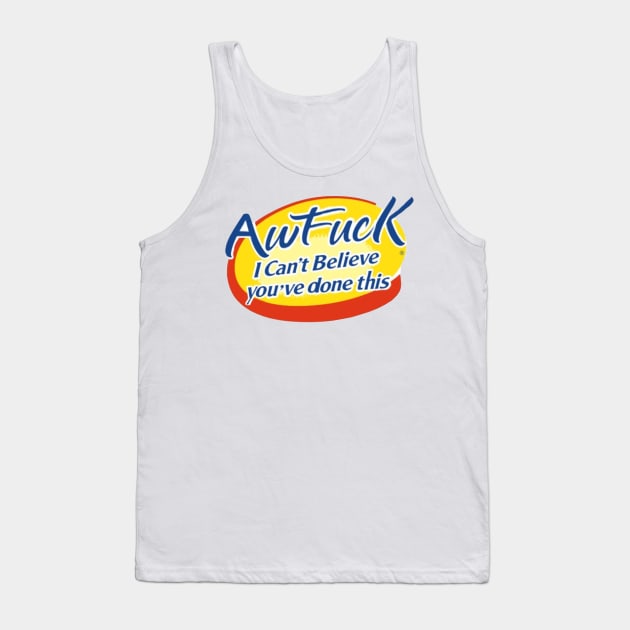 Au Fuck, I can't believe you've done this Tank Top by MysticTimeline